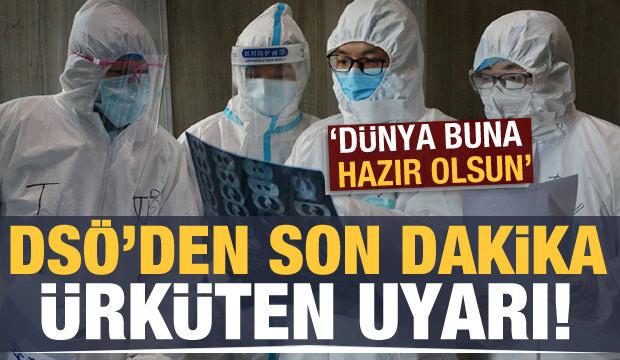 DSÖ'den korkutan koronavirüs uyarısı: Dünya buna hazır olsun