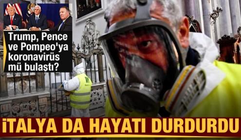 Trump, Pence ve Pompeo'ya koronavirüs mü bulaştı? İtalya'da hayat durdu, virüs komşuya sıçradı