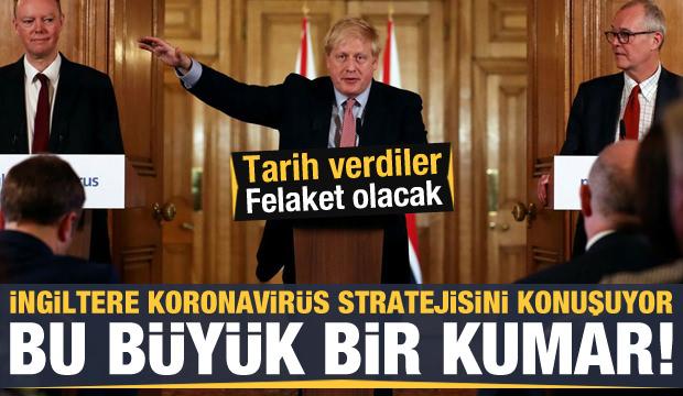 İngilizler ülkenin koronavirüs stratejisini konuşuyor: Büyük kumar!
