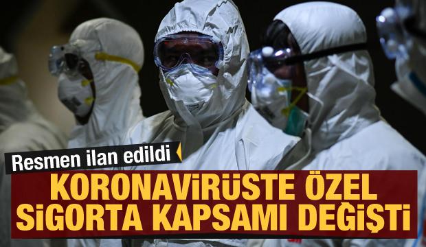 Resmi açıklama geldi! Koronavirüste özel sigorta kapsamı değişti