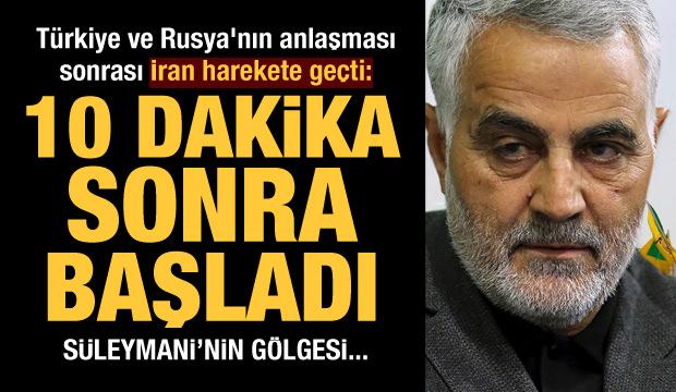 Türkiye ve Rusya anlaştı, İran harekete geçti: 10 dakika sonra başladı... Süleymani'nin gölgesi