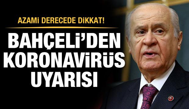 Bahçeli'den koronavirüs uyarısı: Azami derecede dikkat