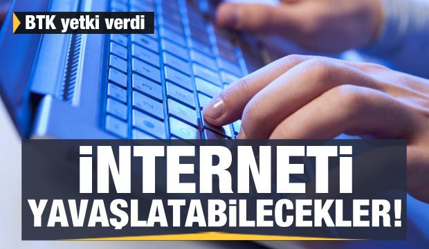 BTK yetki verdi: İnterneti yavaşlatma hakkı