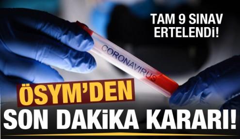 ÖSYM'den son dakika koronavirüs kararı! 9 sınav ertelendi...