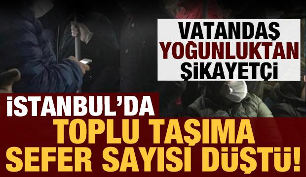 Istanbul Da Toplu Tasima Sefer Sayisi Dustu Vatandas Yogunluktan Sikayetci Guncel Haberleri Haber7