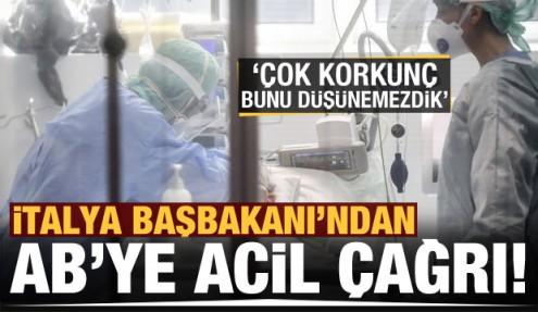 İtalya Başbakanı: Korkunç günler, bunu düşünemezdik...