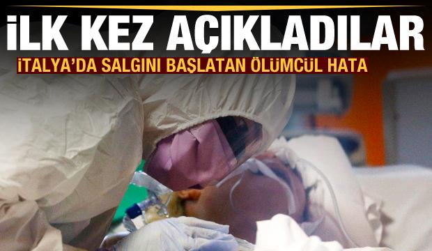 İtalya'da koronavirüs salgınını başlatan ölümcül hata! İlk kez açıkladılar