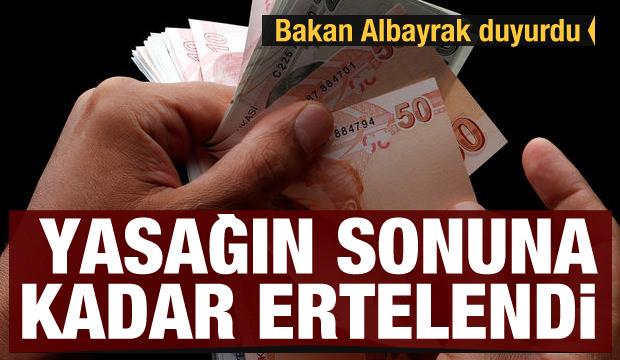 Son dakika... Bakan Albayrak duyurdu! Yasağın sonuna kadar ertelendi