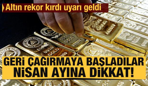 Altın fiyatları rekor kırdı uyarı geldi! 'Saklıyorlar! Nisan ayına dikkat'