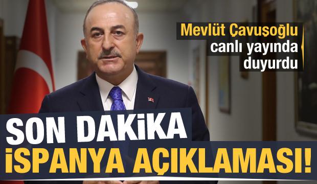 Bakan Çavuşoğlu'ndan İspanya açıklaması!