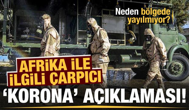 Koronavirüsün Afrika'daki yayılım hızı ile ilgili çarpıcı açıklama! Neden yayılmıyor?