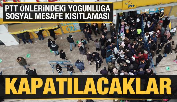 Son dakika haberi: Yoğunluk yaşanan PTT şubeleri kapatılacak