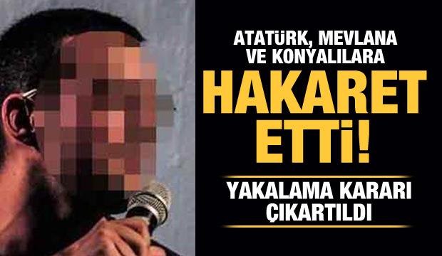 Ataturk Ve Mevlana Ya Hakaret Etti Yakalama Karari Cikartildi Guncel Haberleri