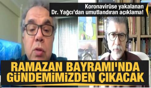 Dr Yagci Acikladi Korona Ramazan Bayrami Nda Gundemimizden Cikacak Guncel Haberleri Haber7