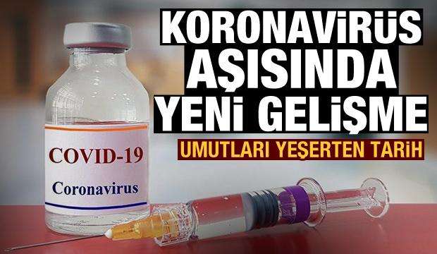 Koronavirüs aşısında yeni gelişme! Eylül ayını işaret etti