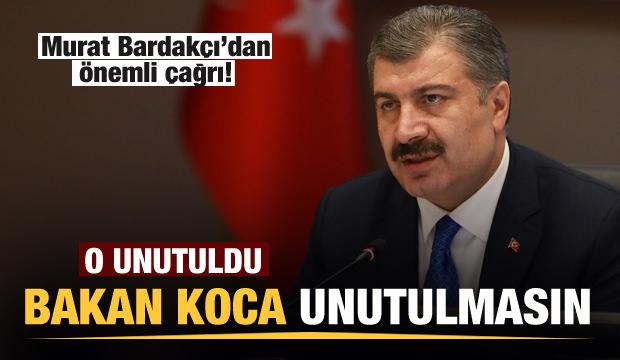 'O unutuldu, Bakan Koca unutulmasın'