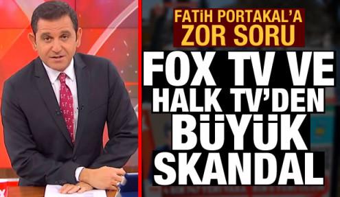 Fatih Portakal'a zor soru! FOX TV ve Halk TV'den büyük skandal