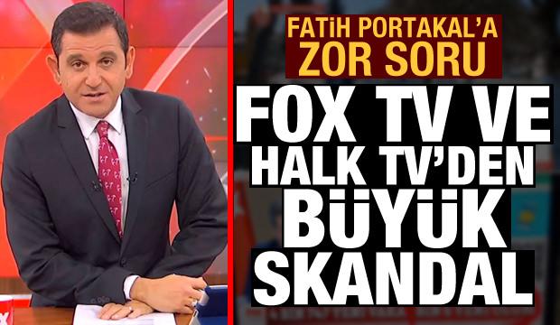 Fatih Portakal'a zor soru! FOX TV ve Halk TV'den büyük skandal