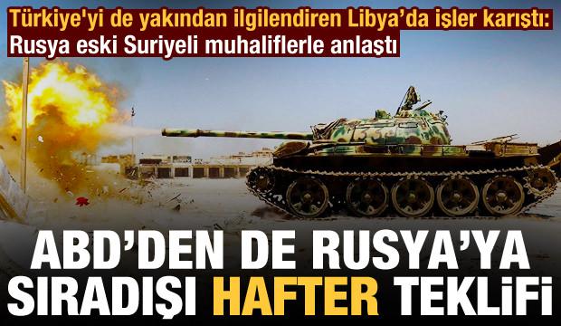 Libya Da Isler Karisti Eski Suriyeli Muhaliflerle Anlasan Rusya Ya Abd Den Hafter Teklifi Dunya Haberleri