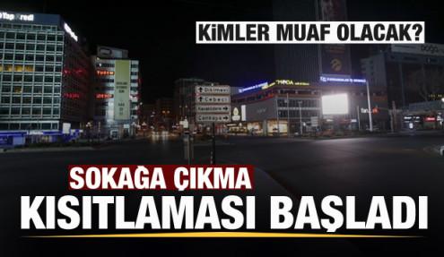 Sokağa çıkma kısıtlaması başladı