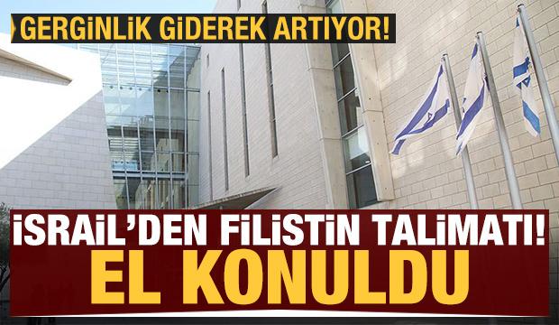 İsrail'den skandal Filistin kararı! El konuldu