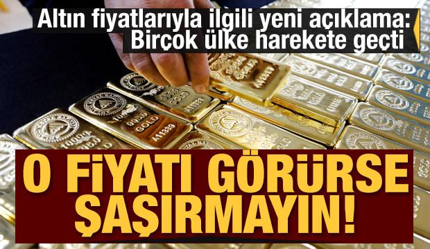 Altin Fiyatlariyla Ilgili Yeni Aciklama Ulkeler Harekete Gecti 389 Tl Yi Gorurse Sasirmayin Ekonomi Haberleri