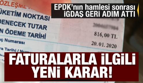 EPDK'nın hamlesi sonrası İGDAŞ geri adım attı! Faturalarla ilgili yeni karar