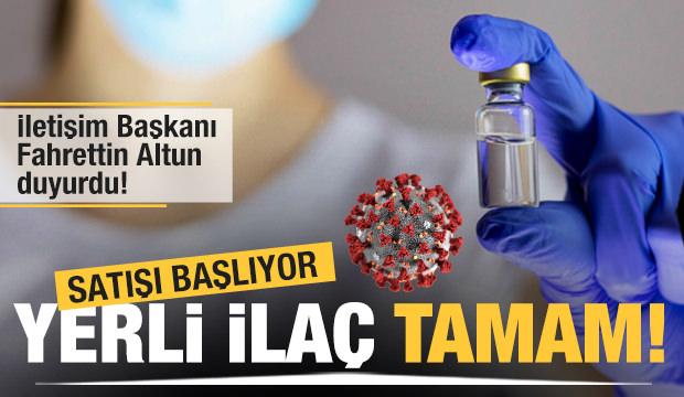 Son Dakika: Fahrettin Altun duyurdu! Yerli ilaç onaylandı, satışı başlıyor
