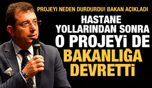 Hastane yollarından sonra o projeyi de bakanlığa devretti