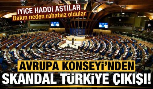 Avrupa Konseyi'nden skandal 'Türkiye' açıklaması!