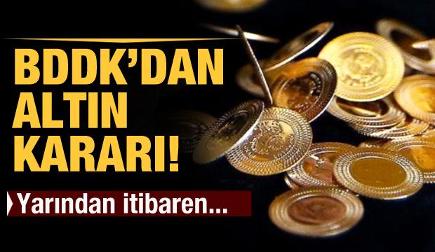 BDDK'dan önemli altın kararı: Yarından itibaren...