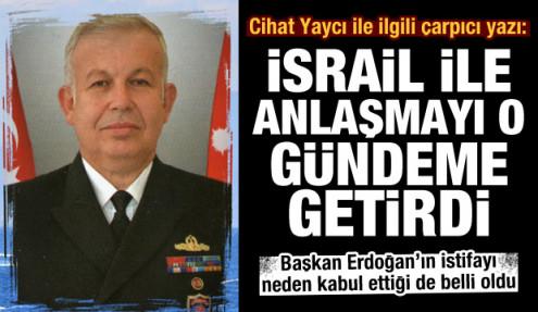Cumhurbaşkanı Erdoğan'ın Cihat Yaycı'nın istifasını neden kabul ettiği ortaya çıktı