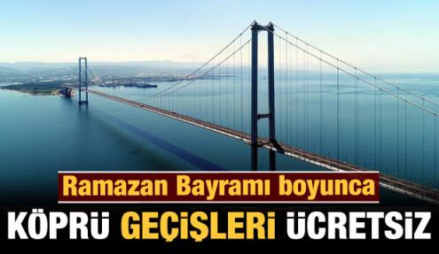 Son dakika: Bayramda otoyollar ve köprüler ücretsiz