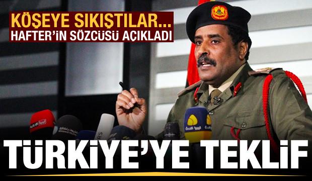 Sözcüsü açıkladı: Köşeye sıkışan Hafter'den Türkiye'ye çok ilginç teklif