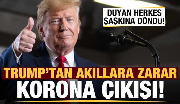 Trump'tan akıllara zarar koronavirüs açıklaması! Duyan şaşkına döndü