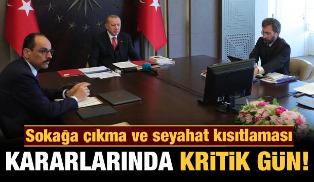 Kararlar için önemli gün: Sokağa çıkma ve seyahat kısıtlamaları görüşülecek
