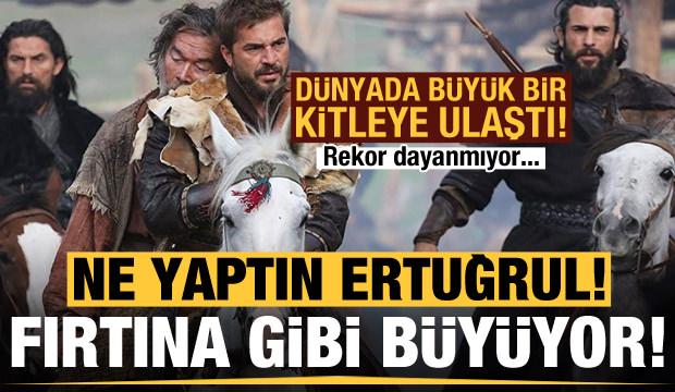 Ne yaptın Ertuğrul! Fırtına gibi büyüyor, rekor dayanmıyor...