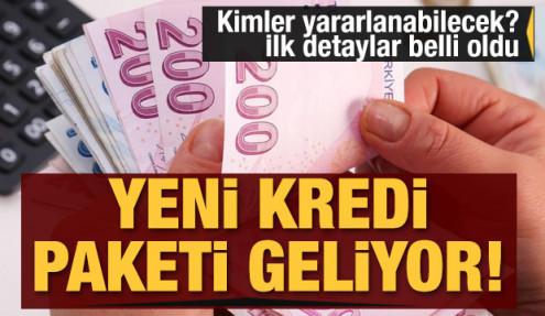 Yeni kredi paketi geliyor! İlk detaylar belli oldu