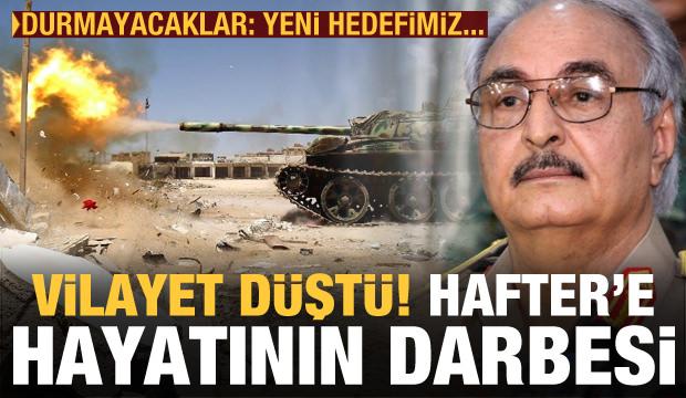 Hafter'e hayatının darbesi! Vilayet düştü! Rest üstüne rest: Durmayacağız