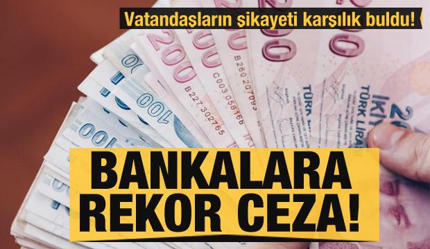 Son dakika... Vatandaşın şikayeti karşılık buldu! Bankalara 121 milyon TL ceza