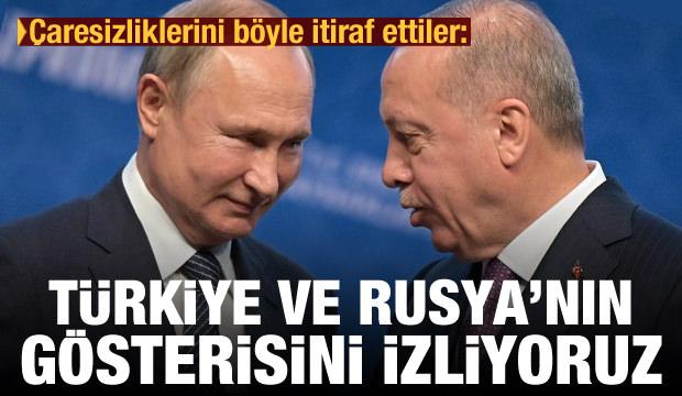 Çaresizliklerini böyle itiraf ettiler: Türkiye ve Rusya'nın gösterisini izliyoruz