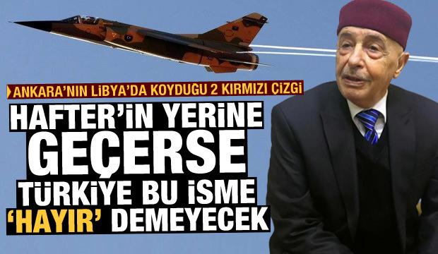 Ankara 2 Kirmizi Cizgiyi De Cekti Hafter In Yerine Gecerse Turkiye Bu Isme Hayir Demeyecek Dunya Haberleri