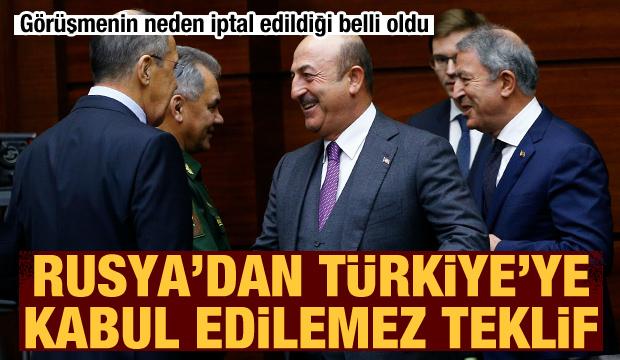 Görüşmenin neden iptal edildiği belli oldu! Rusya'dan Türkiye'ye kabul edilemez teklif