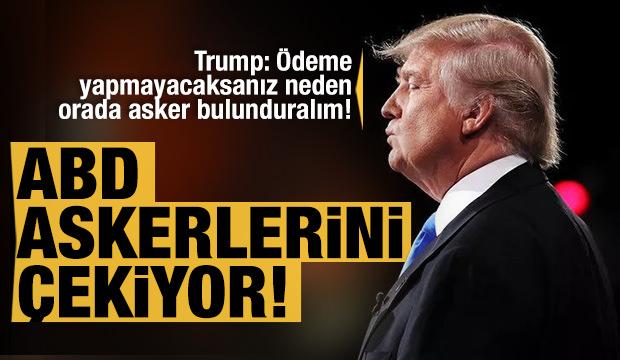 Trump Acik Acik Soyledi Odeme Yapmayacaksaniz Neden Orada Asker Bulunduralim Dunya Haberleri