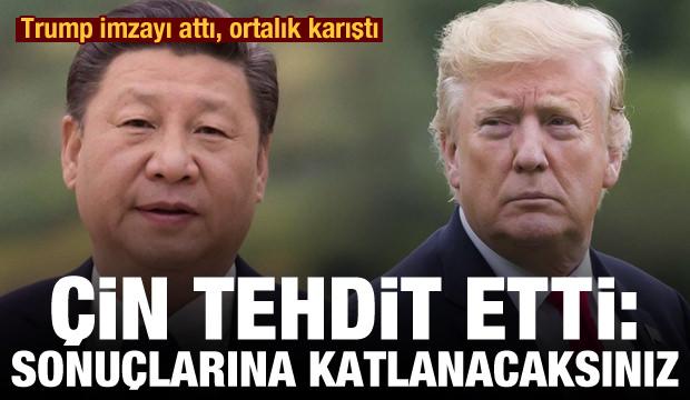 Trump imzayı attı, ortalık karıştı! Çin tehdit etti: Sonuçlarına katlanacaksınız