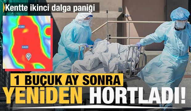 1 buçuk ay sonra yeniden hortladı! Kentte ikinci dalga paniği