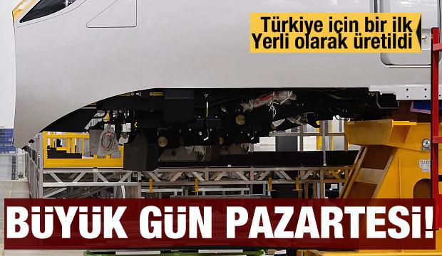 Büyük gün pazartesi! Türkiye için bir ilk, yerli olarak üretildi