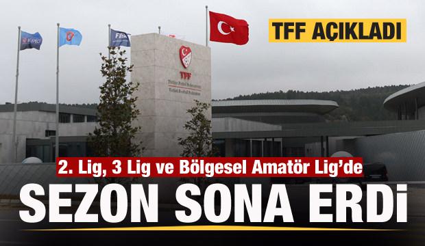 TFF'den son dakika kararı: 2. Lig ve 3. Lig oynatılmayacak