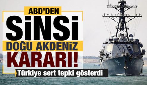 ABD'den sinsi Doğu Akdeniz adımı! Türkiye sert tepki gösterdi
