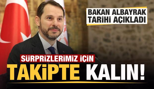 Bakan Albayrak tarih verdi: Sürprizlerimiz için takipte kalın